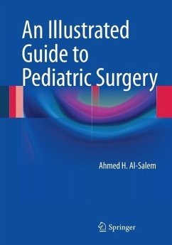 An Illustrated Guide to Pediatric Surgery (eBook, PDF) - Al-Salem, Ahmed H.