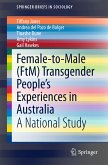 Female-to-Male (FtM) Transgender People&quote;s Experiences in Australia (eBook, PDF)