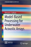Model-Based Processing for Underwater Acoustic Arrays (eBook, PDF)