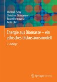 Energie aus Biomasse - ein ethisches Diskussionsmodell (eBook, PDF)