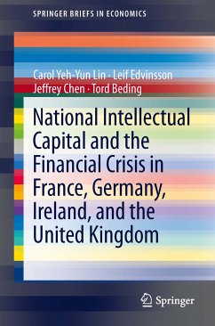 National Intellectual Capital and the Financial Crisis in France, Germany, Ireland, and the United Kingdom (eBook, PDF) - Lin, Carol Yeh-Yun; Edvinsson, Leif; Chen, Jeffrey; Beding, Tord
