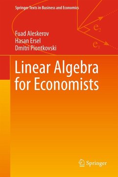 Linear Algebra for Economists (eBook, PDF) - National Research University Higher School of Economics; Ersel, Hasan; Piontkovski, Dmitri