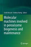 Molecular Machines Involved in Peroxisome Biogenesis and Maintenance (eBook, PDF)