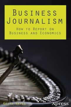 Business Journalism (eBook, PDF) - Hayes, Keith