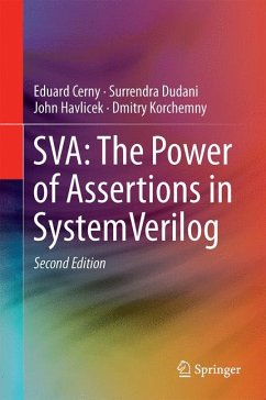 SVA: The Power of Assertions in SystemVerilog (eBook, PDF) - Cerny, Eduard; Dudani, Surrendra; Havlicek, John; Korchemny, Dmitry