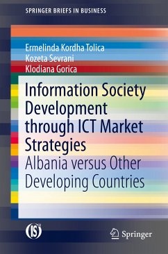 Information Society Development through ICT Market Strategies (eBook, PDF) - Kordha Tolica, Ermelinda; Sevrani, Kozeta; Gorica, Klodiana