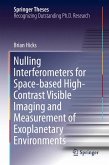 Nulling Interferometers for Space-based High-Contrast Visible Imaging and Measurement of Exoplanetary Environments (eBook, PDF)