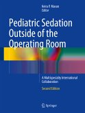 Pediatric Sedation Outside of the Operating Room (eBook, PDF)