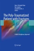 The Poly-Traumatized Patient with Fractures (eBook, PDF)