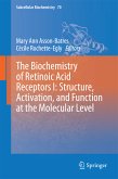 The Biochemistry of Retinoic Acid Receptors I: Structure, Activation, and Function at the Molecular Level (eBook, PDF)