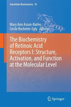 The Biochemistry of Retinoic Acid Receptors I: Structure, Activation, and Function at the Molecular Level (eBook, PDF)