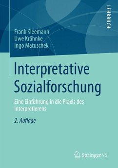 Interpretative Sozialforschung (eBook, PDF) - Kleemann, Frank; Krähnke, Uwe; Matuschek, Ingo