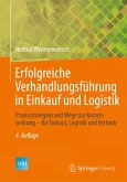 Erfolgreiche Verhandlungsführung in Einkauf und Logistik (eBook, PDF)