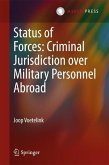 Status of Forces: Criminal Jurisdiction over Military Personnel Abroad (eBook, PDF)