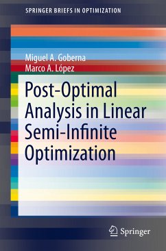 Post-Optimal Analysis in Linear Semi-Infinite Optimization (eBook, PDF) - Goberna, Miguel A.; López, Marco A.