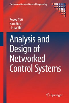 Analysis and Design of Networked Control Systems (eBook, PDF) - You, Keyou; Xiao, Nan; Xie, Lihua