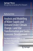 Analysis and Modelling of Water Supply and Demand Under Climate Change, Land Use Transformation and Socio-Economic Development (eBook, PDF)