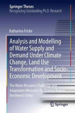 Analysis and Modelling of Water Supply and Demand Under Climate Change, Land Use Transformation and Socio-Economic Development (eBook, PDF) - Fricke, Katharina