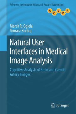 Natural User Interfaces in Medical Image Analysis (eBook, PDF) - Ogiela, Marek R.; Hachaj, Tomasz