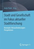 Stadt und Gesellschaft im Fokus aktueller Stadtforschung (eBook, PDF)