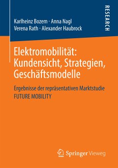Elektromobilität: Kundensicht, Strategien, Geschäftsmodelle (eBook, PDF) - Bozem, Karlheinz; Nagl, Anna; Rath, Verena; Haubrock, Alexander