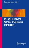 The Shock Trauma Manual of Operative Techniques (eBook, PDF)