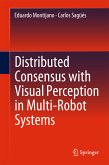 Distributed Consensus with Visual Perception in Multi-Robot Systems (eBook, PDF)