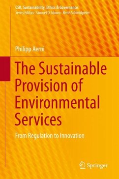 The Sustainable Provision of Environmental Services (eBook, PDF) - Aerni, Philipp