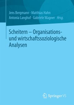 Scheitern - Organisations- und wirtschaftssoziologische Analysen (eBook, PDF)