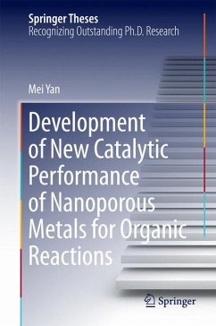 Development of New Catalytic Performance of Nanoporous Metals for Organic Reactions (eBook, PDF) - Yan, Mei