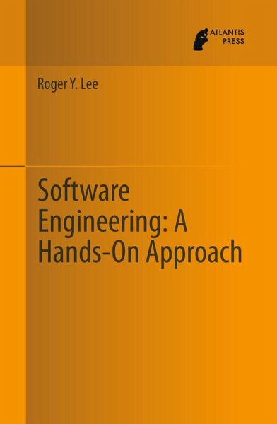 Software Engineering: A Hands-On Approach (eBook, PDF) Software Engineering: A Hands-On Approach (eBook, PDF)