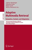 Adaptive Multimedia Retrieval: Semantics, Context, and Adaptation (eBook, PDF)
