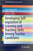 Developing Self-regulation of Learning and Teaching Skills Among Teacher Candidates (eBook, PDF)
