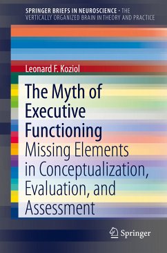 The Myth of Executive Functioning (eBook, PDF) - Koziol, Leonard F.