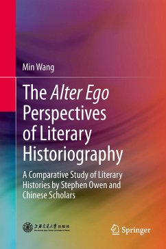 The Alter Ego Perspectives of Literary Historiography (eBook, PDF) - Wang, Min