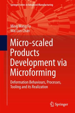 Micro-scaled Products Development via Microforming (eBook, PDF) - Fu, Ming Wang; Chan, Wai Lun