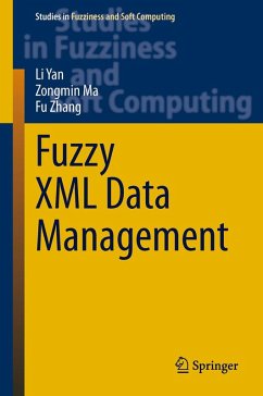 Fuzzy XML Data Management (eBook, PDF) - Yan, Li; Ma, Zongmin; Zhang, Fu
