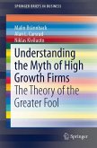 Understanding the Myth of High Growth Firms (eBook, PDF)