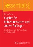 Algebra für Höhlenmenschen und andere Anfänger (eBook, PDF)
