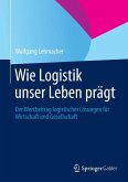 Wie Logistik unser Leben prägt (eBook, PDF)