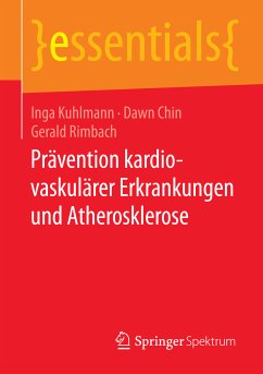 Prävention kardiovaskulärer Erkrankungen und Atherosklerose (eBook, PDF) - Kuhlmann, Inga; Chin, Dawn; Rimbach, Gerald