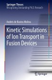 Kinetic Simulations of Ion Transport in Fusion Devices (eBook, PDF)