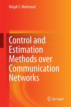 Control and Estimation Methods over Communication Networks (eBook, PDF) - Mahmoud, Magdi S.