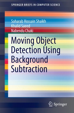 Moving Object Detection Using Background Subtraction (eBook, PDF) - Shaikh, Soharab Hossain; Saeed, Khalid; Chaki, Nabendu