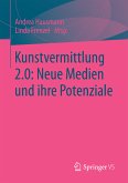 Kunstvermittlung 2.0: Neue Medien und ihre Potenziale (eBook, PDF)