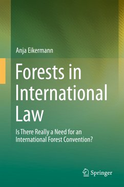 Forests in International Law (eBook, PDF) - Eikermann, Anja