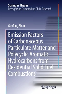 Emission Factors of Carbonaceous Particulate Matter and Polycyclic Aromatic Hydrocarbons from Residential Solid Fuel Combustions (eBook, PDF) - Shen, Guofeng