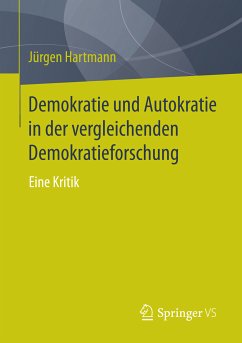 Demokratie und Autokratie in der vergleichenden Demokratieforschung (eBook, PDF) - Hartmann, Jürgen