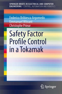 Safety Factor Profile Control in a Tokamak (eBook, PDF) - Bribiesca Argomedo, Federico; Witrant, Emmanuel; Prieur, Christophe
