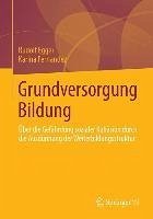 Grundversorgung Bildung (eBook, PDF) - Egger, Rudolf; Fernandez, Karina